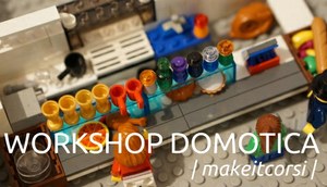 #MakeitCorsi: domotica in  formato prototipo