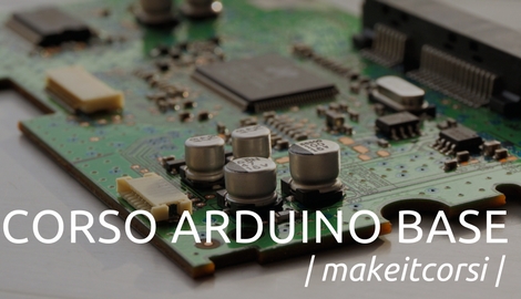 #MakeitCorsi: Introduzione ad Arduino